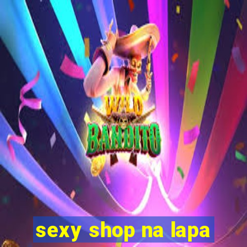 sexy shop na lapa